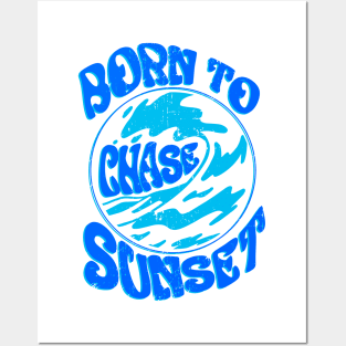 Born to Chase Sunset Posters and Art